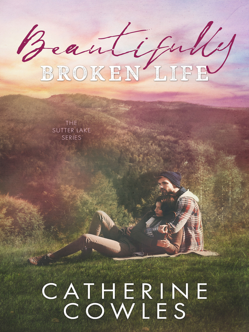 Title details for Beautifully Broken Life by Catherine Cowles - Wait list